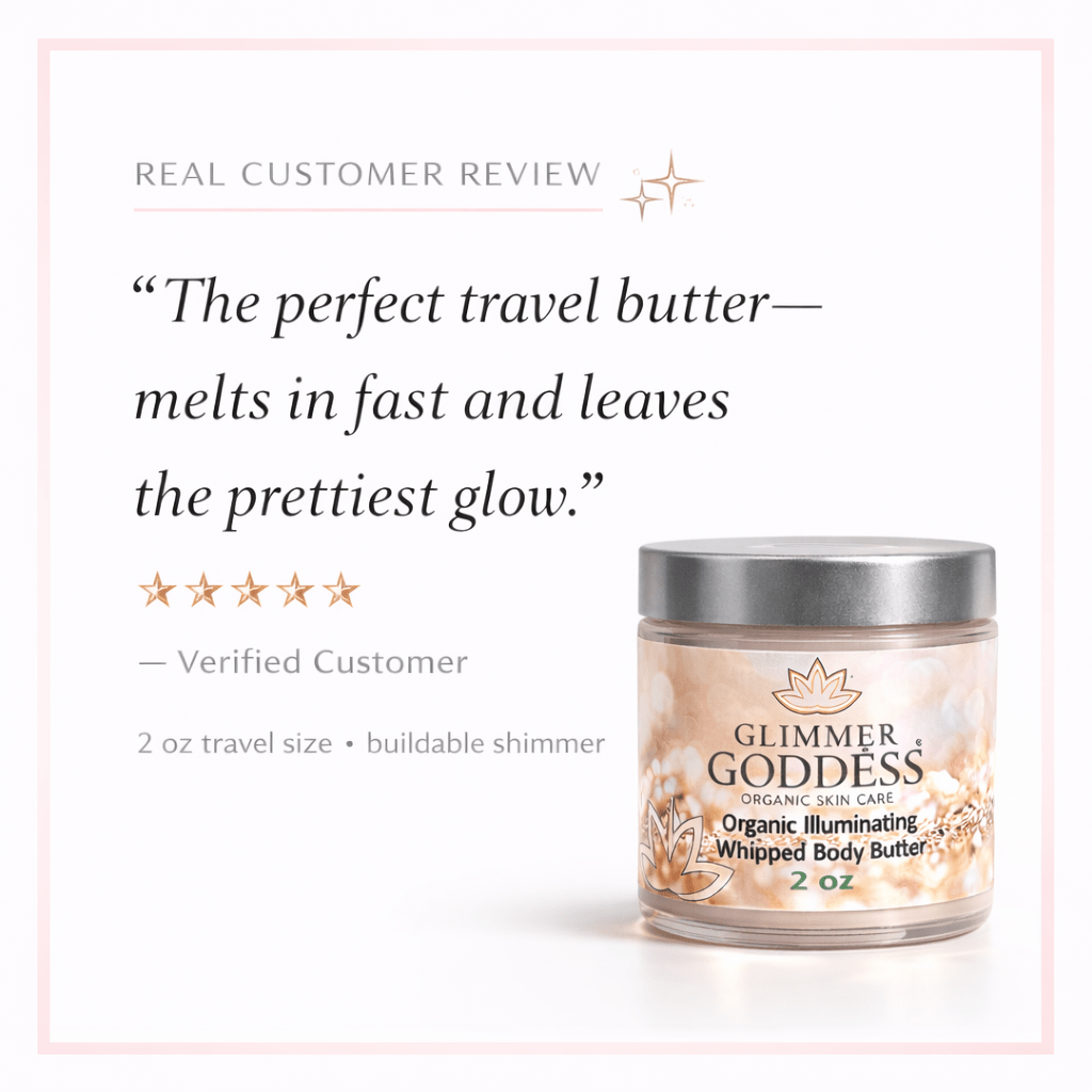 Organic Shimmering Body Butter (2 oz) - 3ozs